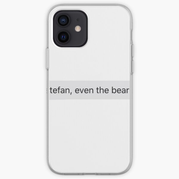 See Stefan, even the bear knew iPhone Soft Case RB2904product Offical Vampire Diaries Merch
