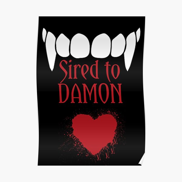 I'm sired to Damon! Poster RB2904product Offical Vampire Diaries Merch
