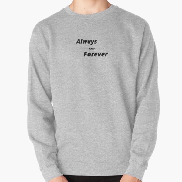 Always,forever,friendship, celebration day,birthday,anniversary, family,love,promise Pullover Sweatshirt RB2904product Offical Vampire Diaries Merch
