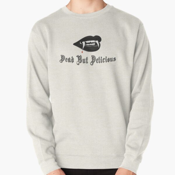 Dead But Delicious Pullover Sweatshirt RB2904product Offical Vampire Diaries Merch