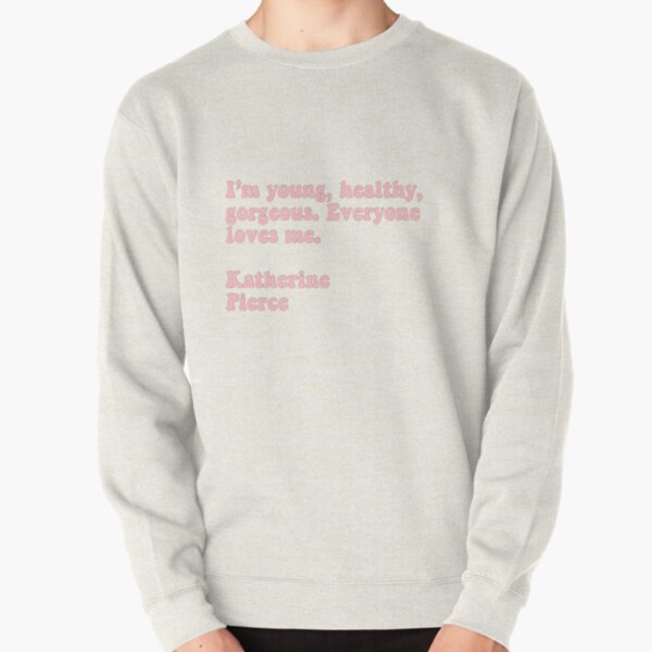 Katherine quote Pullover Sweatshirt RB2904product Offical Vampire Diaries Merch